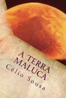 A Terra Maluca 1514844869 Book Cover