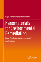 Nanomaterials for Environmental Remediation: From Fundamentals to Advanced Applications 3032202264 Book Cover