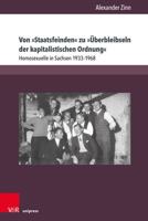 Von Staatsfeinden Zu Uberbleibseln Der Kapitalistischen Ordnung: Homosexuelle in Sachsen 1933-1968 3847113224 Book Cover