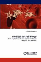 Medical Microbiology: Microorganisms in Medical Sciences for Disease Diagnosis and Treatment 3844329986 Book Cover