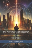 The Adventures of Data Dan (The Adventures of Data Dan Series) B0CP6KP3GV Book Cover
