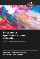 Etica nella sperimentazione animale (Italian Edition) 6209416314 Book Cover