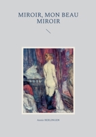 Miroir, mon beau miroir 2322460893 Book Cover