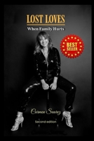 Lost Loves WHEN FAMILY HURTS B0GNDCX33Y Book Cover