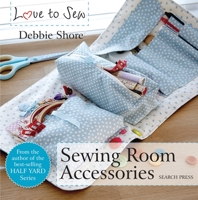 Sewing Room Accessories (Love to Sew) 178221335X Book Cover