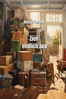 Zieh endlich aus (German Edition) 9990437971 Book Cover