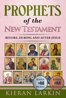 Prophets of the New Testament 163777494X Book Cover