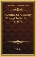 Narrative Of A Journey Through India, Part 1 1104298880 Book Cover