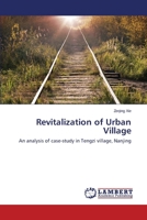 Revitalization of Urban Village: An analysis of case-study in Tengzi village, Nanjing 3659634093 Book Cover