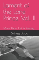 Lament of the Lone Prince Vol. II: More Than Just A Feeling.... B099BZX6XZ Book Cover