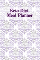 Keto Diet Meal Planner: Food Diary, Meal Planner and Fitness Journal - Note, Write, Prep, Track & Plan Your Daily, Weekly & Monthly Goals, Priorities, ... List, Ingredients, Calories, Recipes & Ideas 3749748330 Book Cover