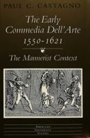 The Early Commedia Dell'Arte: The Mannerist Context (American University Studies Series Xxvi Theatre Arts) 0820417947 Book Cover