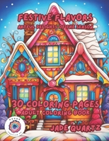 Festive Flavors Artful Delights of the Season: 30 Coloring Pages Adult Coloring Book B0CN2XRH9F Book Cover