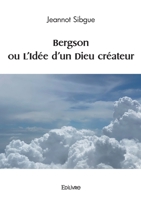Bergson ou L'Idée d'un Dieu créateur 2414628804 Book Cover