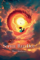 Sophie Red Dot - Das Buch der magischen Kreaturen (German Edition) B0F7GVLZWB Book Cover
