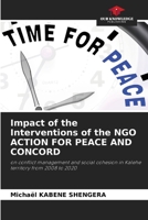 Impact of the Interventions of the NGO ACTION FOR PEACE AND CONCORD 6205727447 Book Cover