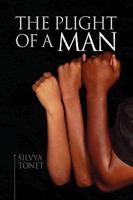 The Plight of a Man 143633389X Book Cover