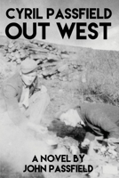 Cyril Passfield: Out West 1772441686 Book Cover