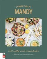 LA BONNE TABLE DE MANDY. 120 RECETTES SANTE RECONFORTANTES 2898251089 Book Cover