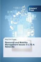 Resource and Mobility Management Issues in Lte-A Networks 3639661699 Book Cover