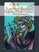 Justice Blind? Ideals and Realities of American Criminal Justice (2nd Edition) 0130334448 Book Cover