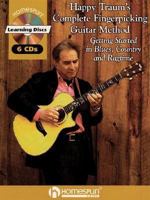 Happy Traum's Complete Fingerpicking Guitar Method: Getting Started in Blues, Country and Ragtime 1932537910 Book Cover