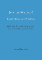 Jeder gehört dazu!: Schüler lösen ihre Probleme 3757822285 Book Cover