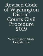 Revised Code of Washington District Courts - Civil Procedure 2019 1083086707 Book Cover