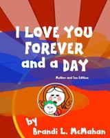 I Love You Forever and a Day - First Edition 1537658573 Book Cover