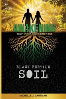 Awakening Your Inner Awesomeness: Black Fertile Soil B0F3Y1MZRZ Book Cover