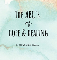 The ABC's of Hope & Healing B0BWL447GK Book Cover