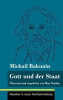 Gott und der Staat: �bersetzt und eingeleitet von Max Nettlau (Band 115, Klassiker in neuer Rechtschreibung) 3847850792 Book Cover