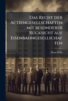 Das Recht der Actiengesellschaften, mit besonderer Rücksicht auf Eisenbahngesellschaften 1247558533 Book Cover