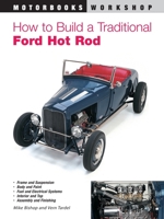 How to Build a Traditional Ford Hot Rod, Revised Ed. 0760309000 Book Cover