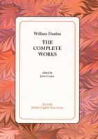 William Dunbar: The Complete Works 158044086X Book Cover