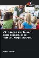 L'influenza dei fattori socioeconomici sui risultati degli studenti (Italian Edition) 6208073200 Book Cover