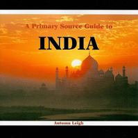 A Primary Source Guide to India 0823980804 Book Cover