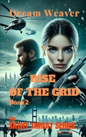 The Silent Threat: Book 2: Rise of the Grid (The Silent Threat - Series) B0DSWHJ41S Book Cover