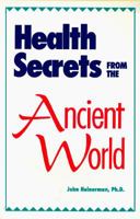 Health Secrets from the Ancient World 0945946112 Book Cover