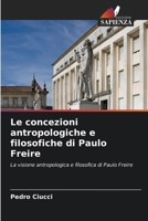 Le concezioni antropologiche e filosofiche di Paulo Freire (Italian Edition) 6207744918 Book Cover
