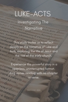 LUKE-ACTS Investigating The Narrative: Integrated Narrative Study B0F636Q5DG Book Cover