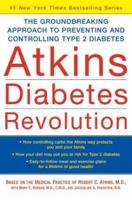 Atkins Diabetes Revolution: The Groundbreaking Approach to Preventing and Controlling Type 2 Diabetes 0060540087 Book Cover