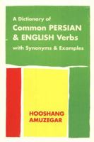 A Dictionary of Common Persian And English Verbs: With Synonyms & Examples 158814030X Book Cover