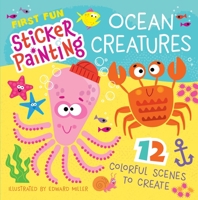 First Fun Sticker Painting: Ocean Creatures: 12 Colorful Scenes to Create (Happy Fox Books) Paint-by-Sticker Art Designs for Toddlers and Kids Ages 2-4 - Fish, Seashells, Octopus, Whale, and More 1641243503 Book Cover
