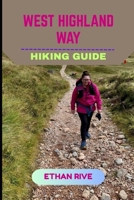 WEST HIGHLAND WAY HIKING GUIDE B0FSJYMZS7 Book Cover