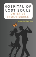 Hospital of Lost Souls: Un Baile Inolvidable B0F2QYCZQ5 Book Cover
