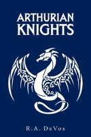 Arthurian Knights 166578718X Book Cover