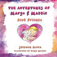 The Adventures of Margo & Maddie: Best Friends 1091497974 Book Cover