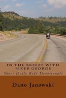 In The Breeze With Biker George 1977565093 Book Cover
