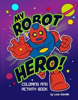 My Robot Hero B0986FWZCP Book Cover